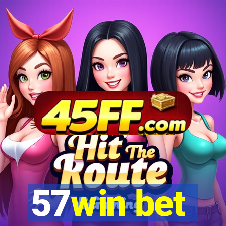 57win bet